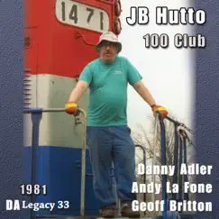 J.B. Hutto 100 Club (feat. Andy La Fone & Geoff Britton) [Live] by Danny Adler album reviews, ratings, credits