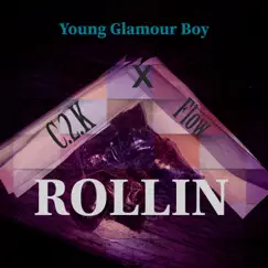 Rollin (feat. C.2.K & Flow) - Single by Young Glamour Boy album reviews, ratings, credits
