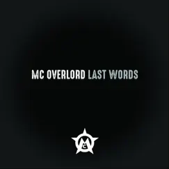 Last Words - EP by MC Overlord album reviews, ratings, credits