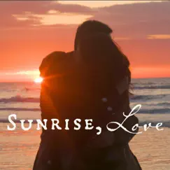 Sunrise, Love (Original Score) by Zach Tridico album reviews, ratings, credits