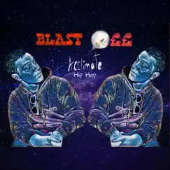 Blast Off - Single by Acclimate Hip Hop album reviews, ratings, credits