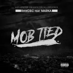 Mob Tied (feat. Marka) Song Lyrics