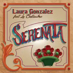 Serenata (feat. La Costumbre) - Single by Laura Gonzalez album reviews, ratings, credits