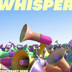 Whisper - Single by Temporary Hero album reviews, ratings, credits