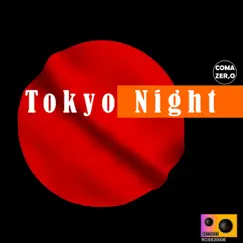 Tokyo Night - Single by COMA ZERO album reviews, ratings, credits