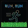 Run, Run - Single album lyrics, reviews, download