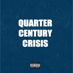 Quarter Century Crisis (feat. Femdot & Ohana Bam) Song Lyrics