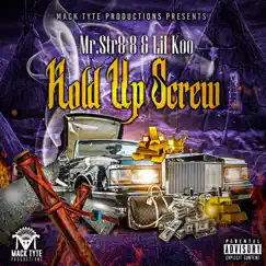 Hold Up Screw - Single by Mr.Str8-8 & Lil Koo album reviews, ratings, credits