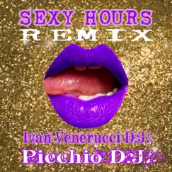 Sexy hours remix (Radio Edit) - Single by Ivan Venerucci album reviews, ratings, credits