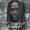 Ambivalence Mindset album lyrics, reviews, download