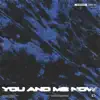 You and Me Now - Single album lyrics, reviews, download