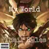 My World, Their Rules - Single album lyrics, reviews, download