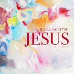 It's All About You Jesus, It's Not About Me Song Lyrics