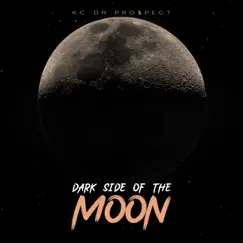 Dark Side of the Moon - EP by KC Da Pro$pect album reviews, ratings, credits