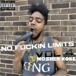 No F****n' Limits, Vol. 4 - EP by Mosheh Koke album reviews, ratings, credits