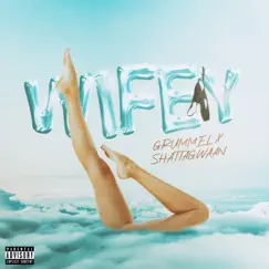 Wifey - Single by Grummel & Shattagwaan album reviews, ratings, credits