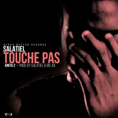 Touche Pas (Anita 2) - Single by Salatiel album reviews, ratings, credits