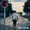 Can't Stop Me - Single album lyrics, reviews, download
