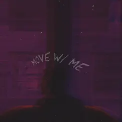 Move With Me (feat. ZJ Del Mar & Midnight Merc) Song Lyrics