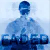 Faded - Single album lyrics, reviews, download