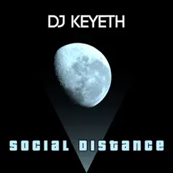 Social Distance - Single by DJ Keyeth album reviews, ratings, credits