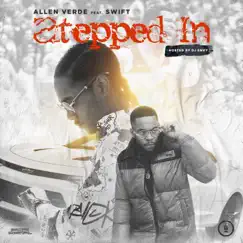 Stepped In (feat. Swift & DJ Envy) - Single by Allen Verde album reviews, ratings, credits