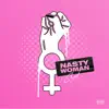 Nasty Woman - Single album lyrics, reviews, download