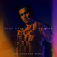 Be Mine (Joe Goddard Remix) Song Lyrics