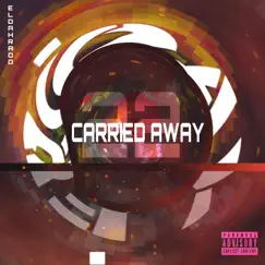 22 Carried Away - Single by ELDAHRADO album reviews, ratings, credits