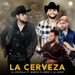 La Cerveza - Single by La Ventaja & Marco Flores Y La Jerez album reviews, ratings, credits