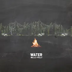 Water - Single by Mills & Felly album reviews, ratings, credits