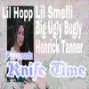 Knife Time (feat. Lil Hopp, Big Ugly Bugly & Henrick Tanner) - Single album lyrics, reviews, download