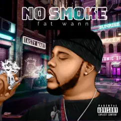 No Smoke (feat. Z-Wayne) - Single by Fat Wann album reviews, ratings, credits