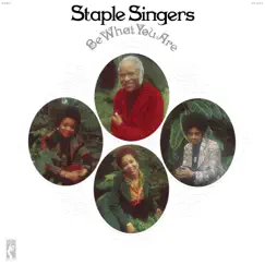 Be What You Are by The Staple Singers album reviews, ratings, credits