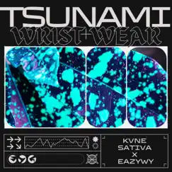Tsunami Wristwear (feat. Eazywy) - Single by Kvne Sativa album reviews, ratings, credits