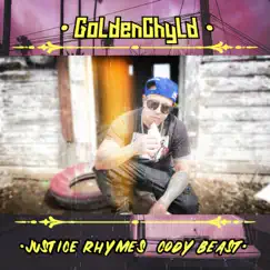 GoldenChyld (feat. Cody Beast) - Single by Justice Rhymes album reviews, ratings, credits