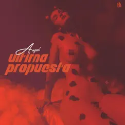 Última Propuesta Song Lyrics