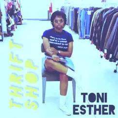 Thrift Shop - Single by Toni Esther album reviews, ratings, credits