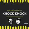 Knock Knock (feat. King Myles) - Single album lyrics, reviews, download