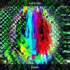 Let's Go Down Song Lyrics