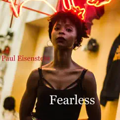 Fearless - Single by Paul Eisenstein album reviews, ratings, credits