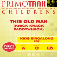 This Old Man (Knick Knack Paddywhack) [Kids Primotrax] [Performance Tracks] - EP by Kids Party Crew & Kids Primotrax album reviews, ratings, credits