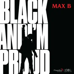 Black and I'm Proud - Single by Max B & Paul Couture album reviews, ratings, credits
