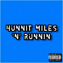 Hunnit Miles 'N' Runnin' - Single by Diggy Metro album reviews, ratings, credits