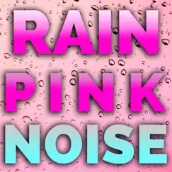 Rain Pink Noise (feat. White Noise & Nature Sound Meditations) [5 Minutes] Song Lyrics