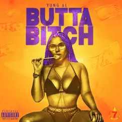 Butta Bitch - Single by Yung AL album reviews, ratings, credits