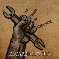The Gears of Change by Escape the Clouds album reviews, ratings, credits