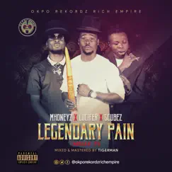 Legendary Pain (feat. Lucifer) - Single by MHoneyz, Lucifer, G-Cubez & Okpo Recordz album reviews, ratings, credits