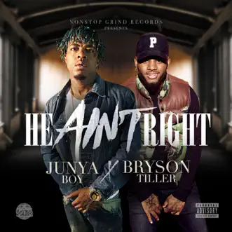 He Ain't Right (feat. Bryson Tiller) - Single by Junya Boy album reviews, ratings, credits