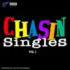 Chasin' Singles, Vol. 1 album lyrics, reviews, download